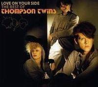 Thompson Twins : Love on Your Side - The Best of Thompson Twins